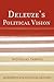 Deleuze's Political Vision