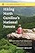 Hiking North Carolina's National Forests: 50 Can't-Miss Trail Adventures in the Pisgah, Nantahala, Uwharrie, and Croatan National Forests (Southern Gateways Guides)
