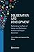 Deliberation and Development: Rethinking the Role of Voice and Collective Action in Unequal Societies (Equity and development)