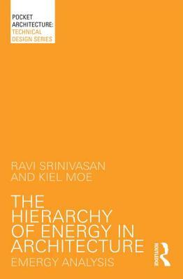 The Hierarchy of Energy in Architecture: Emergy Analysis (PocketArchitecture)