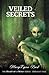 Veiled Secrets: Heart of a Wolf Series - Seriana's Tale