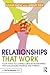 Relationships That Work (10...
