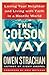 The Colson Way: Loving Your Neighbor and Living with Faith in a Hostile World