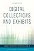 Digital Collections and Exhibits (Library Technology Essentials Book 10)