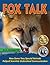 Fox Talk: How Some Very Special Animals Helped Scientists Understand Communication