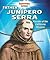 Father Junipero Serra: Founder of the California Missions