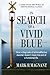 In Search of a Vivid Blue: How a diagnosis of schizoaffective disorder doesn't mean the end of a functional life.