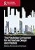 The Routledge Companion for Architecture Design and Practice