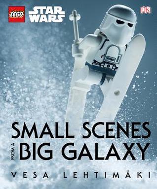 LEGO Star Wars: Small Scenes from a Big Galaxy (Hardcover)