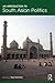 An Introduction to South Asian Politics by Neil Devotta