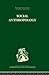 Social Anthropology (Routledge Library Editions. Anthropology and Ethnography. So)