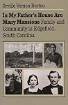 In My Father's House Are Many Mansions: Family and Community in Edgefield, South Carolina (Fred W. Morrison Series in Southern Studies) In My Father's House Are Many Mansions: Family and Community in Edgefield, South Carolina (Fred W. Morrison Series in Southern Studies)