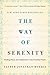 The Way of Serenity by Father Jonathan Morris The Way of Serenity by Father Jonathan Morris