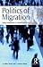 Politics of Migration: Indian Emigration in a Globalized World