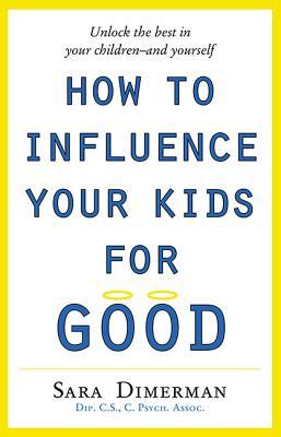 How To Influence Your Kids For Good (Paperback)