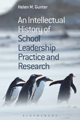 An Intellectual History of School Leadership Practice and Research (Paperback)