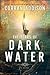 The Tears Of Dark Water by Corban Addison