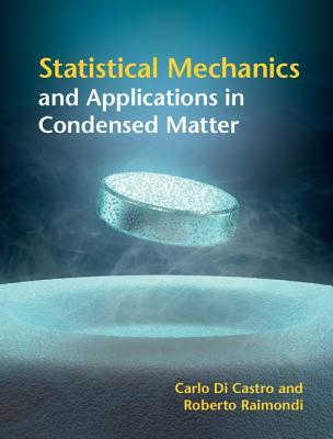Statistical Mechanics and Applications in Condensed Matter (Hardcover)