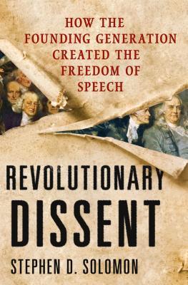 Revolutionary Dissent: How the Founding Generation Created the Freedom of Speech (Hardcover)