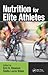 Nutrition for Elite Athletes by Eric S. Rawson