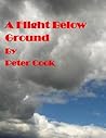 A Flight Below Ground