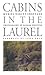 Cabins in the Laurel (Chapel Hill Books)