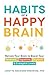 Habits of a Happy Brain: Re...