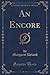 An Encore (Classic Reprint)