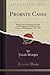 Probate Cases: Being Cases Heard and Decided by the Register of Wills; For the County of Philadelphia; 1901-1904 (Classic Reprint)
