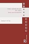 The Arms Race in Asia (Asian Security Studies)