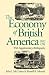 The Economy of British America, 1607-1789 (Published by the Omohundro Institute of Early American History and Culture and the University of North Carolina Press)