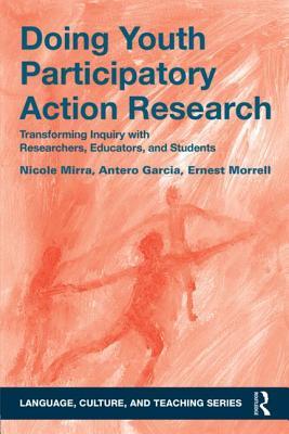Doing Youth Participatory Action Research (Language, Culture, and Teaching Series)