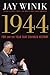 1944: FDR and the Year That Changed History
