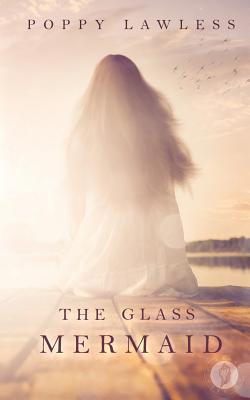 The Glass Mermaid (The Chancellor Fairy Tales, #1)