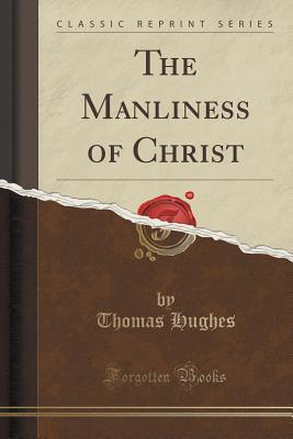 The Manliness of Christ