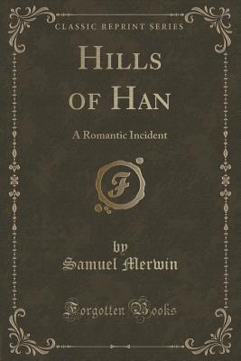 Hills of Han: A Romantic Incident