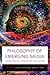 Philosophy of Emerging Media by Juliet Floyd