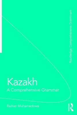 Kazakh (Routledge Comprehensive Grammars)