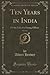 Ten Years in India, Vol. 2 of 3: Or the Life of a Young Officer (Classic Reprint)
