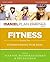 Fitness Study Guide: Strengthening Your Body (The Daniel Plan Essentials Series)