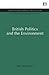 British Politics and the Environment (Environmentalism and Politics Set)