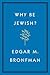 Why Be Jewish?: A Testament