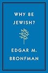 Why Be Jewish?: A...