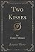 Two Kisses, Vol. 3 of 3