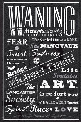 Waning Metaphorically: A Collection of Shorts and Flash Fiction