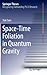 Space-Time Foliation in Quantum Gravity (Springer Theses)