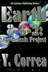 Earth 8-8-2: The Genesis Project Earth 8-8-2: The Genesis Project