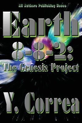 Earth 8-8-2: The Genesis Project (Paperback)