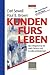 Kunden fürs Leben: Die Erfolgsformel für mehr Service und Kundenzufriedenheit (German Edition)
