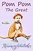 Pom Pom the Great